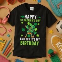 Happy St Patrick's Day And Yes It's My Birthday Irish Kids T-Shirt thumb 3