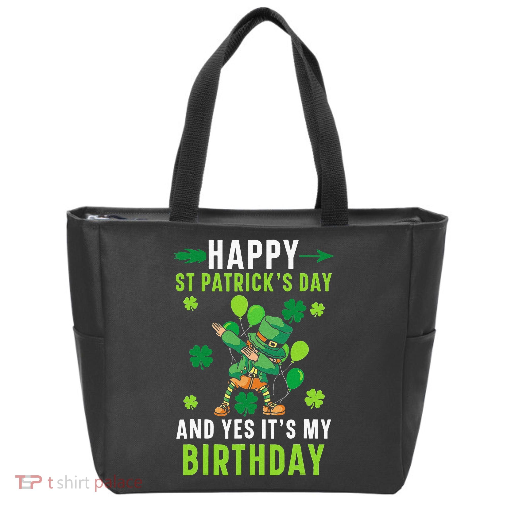 Happy St Patrick's Day And Yes It's My Birthday Irish Tote Bag