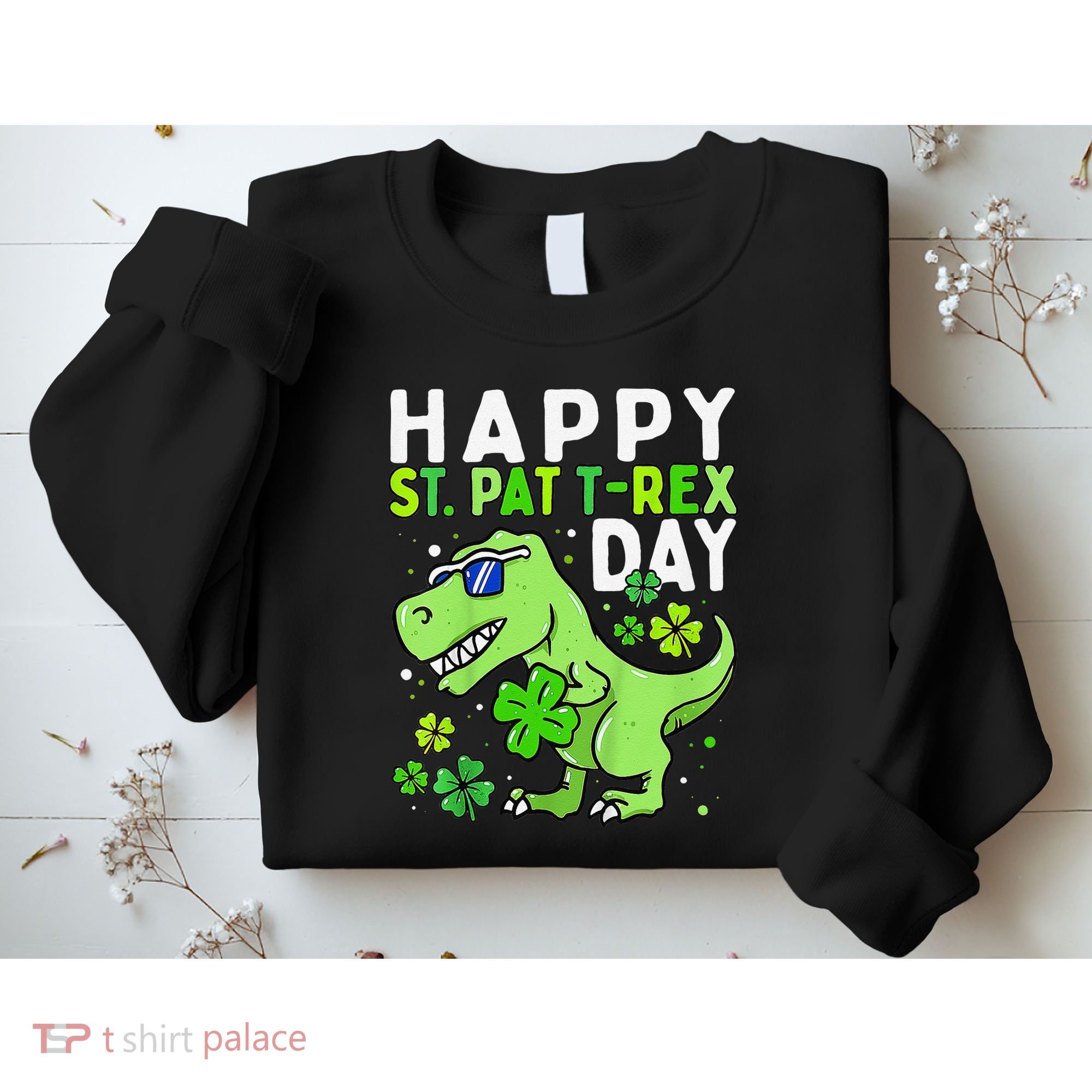 Happy St Pat T Rex Saint Patrick's Day Dinosaur Love Love Sweatshirt