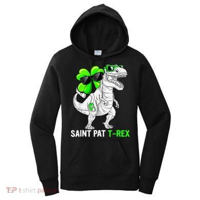 Happy St Pat T Rex Saint Patrick's Day Dinosaurs Funny Happy Women's Hoodie