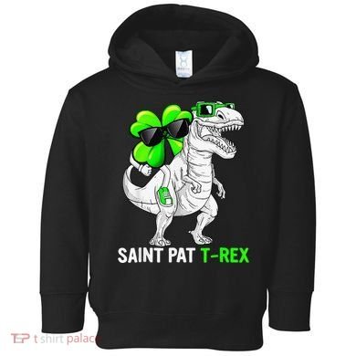 Happy St Pat T Rex Saint Patrick's Day Dinosaurs Funny Happy Toddler Hoodie