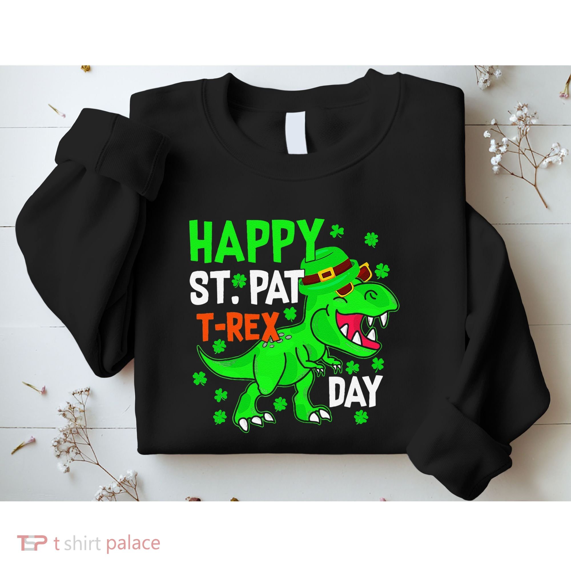 Happy St Pat T Rex Saint Patrick's Day Dinosaurs Happy Cute Sweatshirt