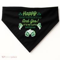 Happy Saint Patrick's Day And Yes It's My 40th Birthday Gift USA-Made Doggie Bandana thumb 0