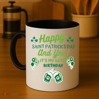 Happy Saint Patrick's Day And Yes It's My 40th Birthday Gift Coffee Mug thumb 4