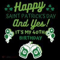 Happy Saint Patrick's Day And Yes It's My 40th Birthday Gift Ornament thumb 1
