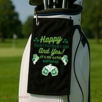Happy Saint Patrick's Day And Yes It's My 40th Birthday Gift Golf Towel thumb 2