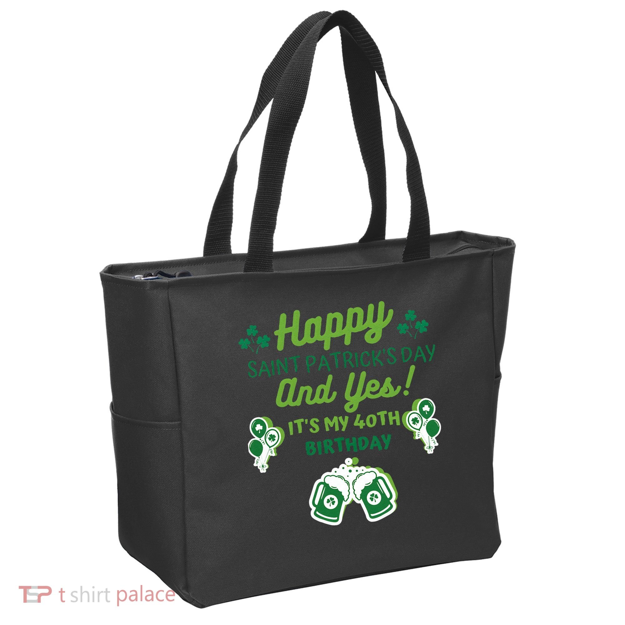 Happy Saint Patrick's Day And Yes It's My 40th Birthday Gift Tote Bag