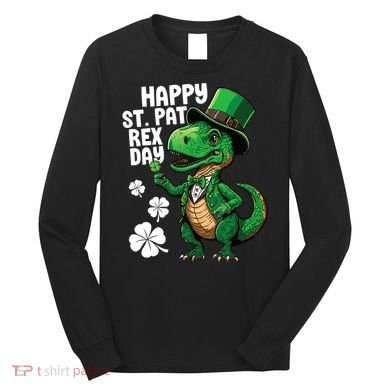 Happy St Pat T-Rex St Patricks Day Dinosaur Leprechaun Funny Long Sleeve Shirt