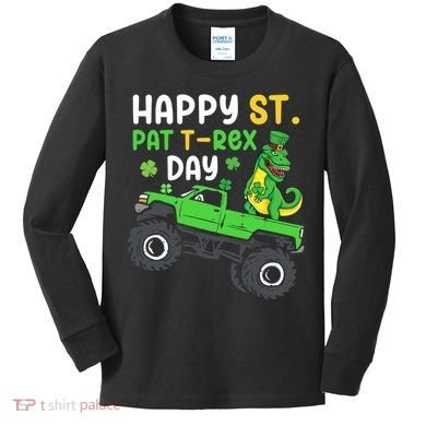 Happy St Pat T Rex Day Boy St Patrick's Day T Rex Kids Long Sleeve Shirt