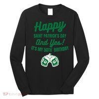 Happy Saint Patrick's Day, Funny 50th Birthday Party Gift Long Sleeve Shirt thumb 0