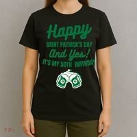 Happy Saint Patrick's Day, Funny 50th Birthday Party Gift T-Shirt thumb 4