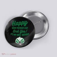 Happy Saint Patrick's Day, Funny 50th Birthday Party Gift Button thumb 0