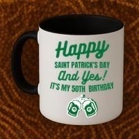 Happy Saint Patrick's Day, Funny 50th Birthday Party Gift Coffee Mug thumb 2