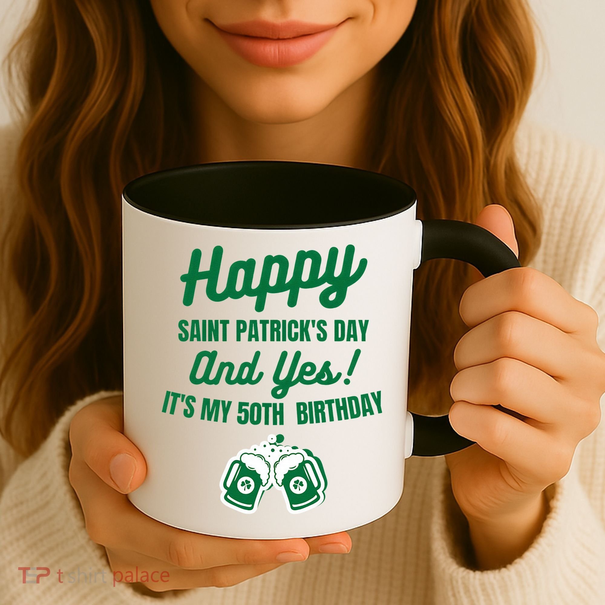 Happy Saint Patrick's Day, Funny 50th Birthday Party Gift Coffee Mug