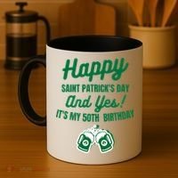 Happy Saint Patrick's Day, Funny 50th Birthday Party Gift Coffee Mug thumb 4