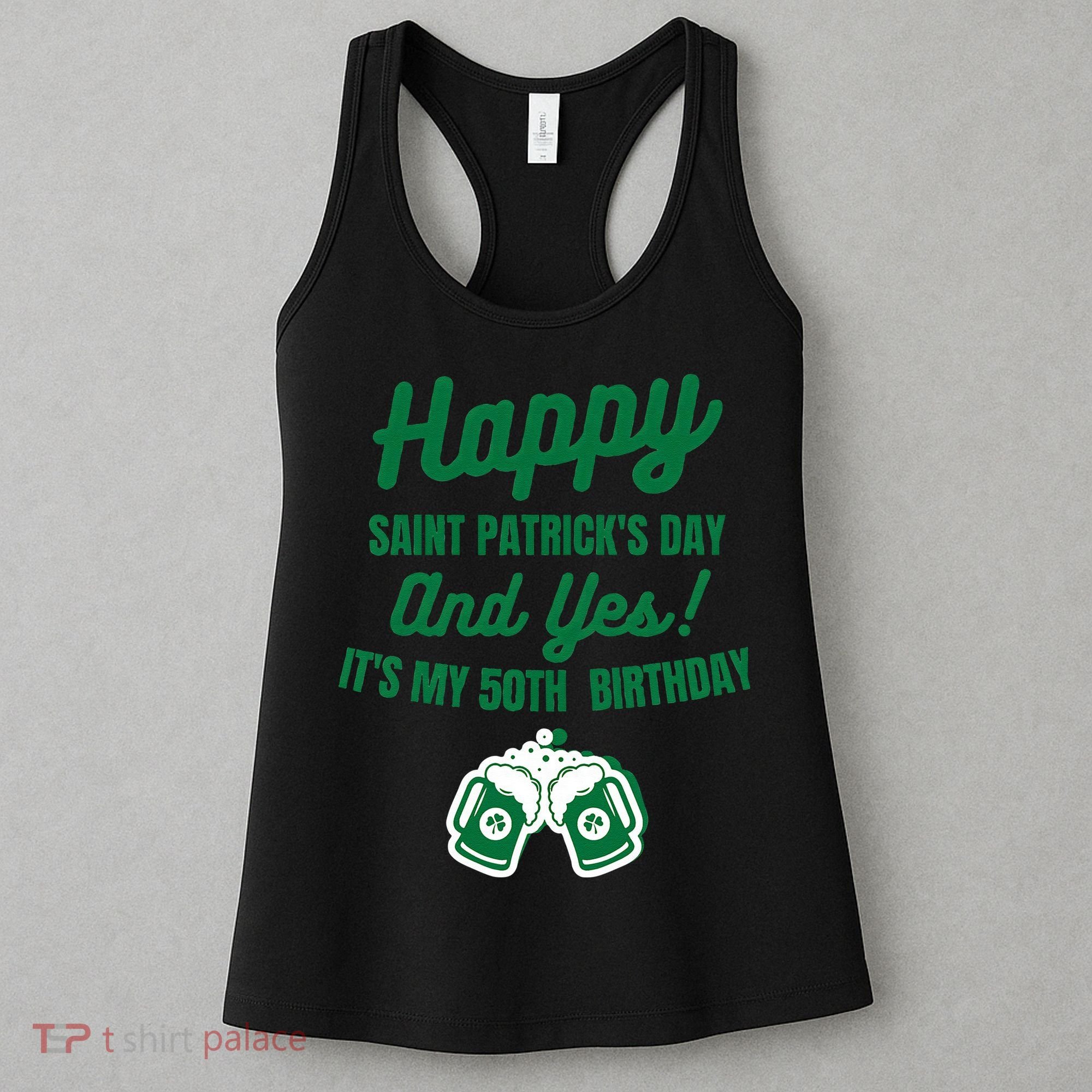 Happy Saint Patrick's Day, Funny 50th Birthday Party Gift Women's Tank Top