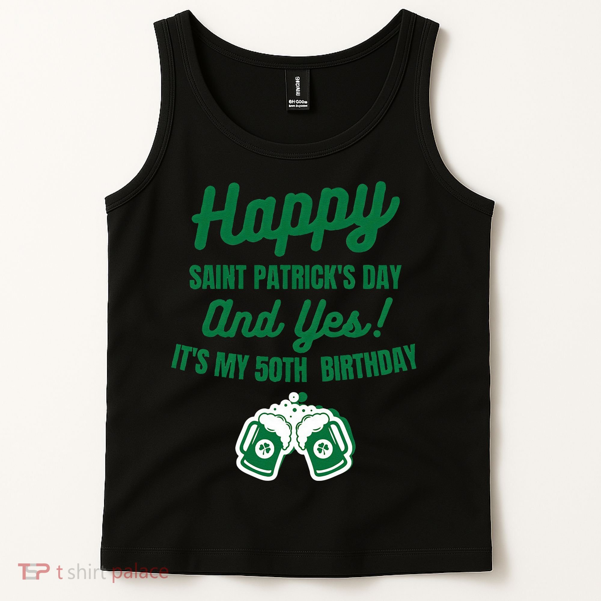 Happy Saint Patrick's Day, Funny 50th Birthday Party Gift Tank Top