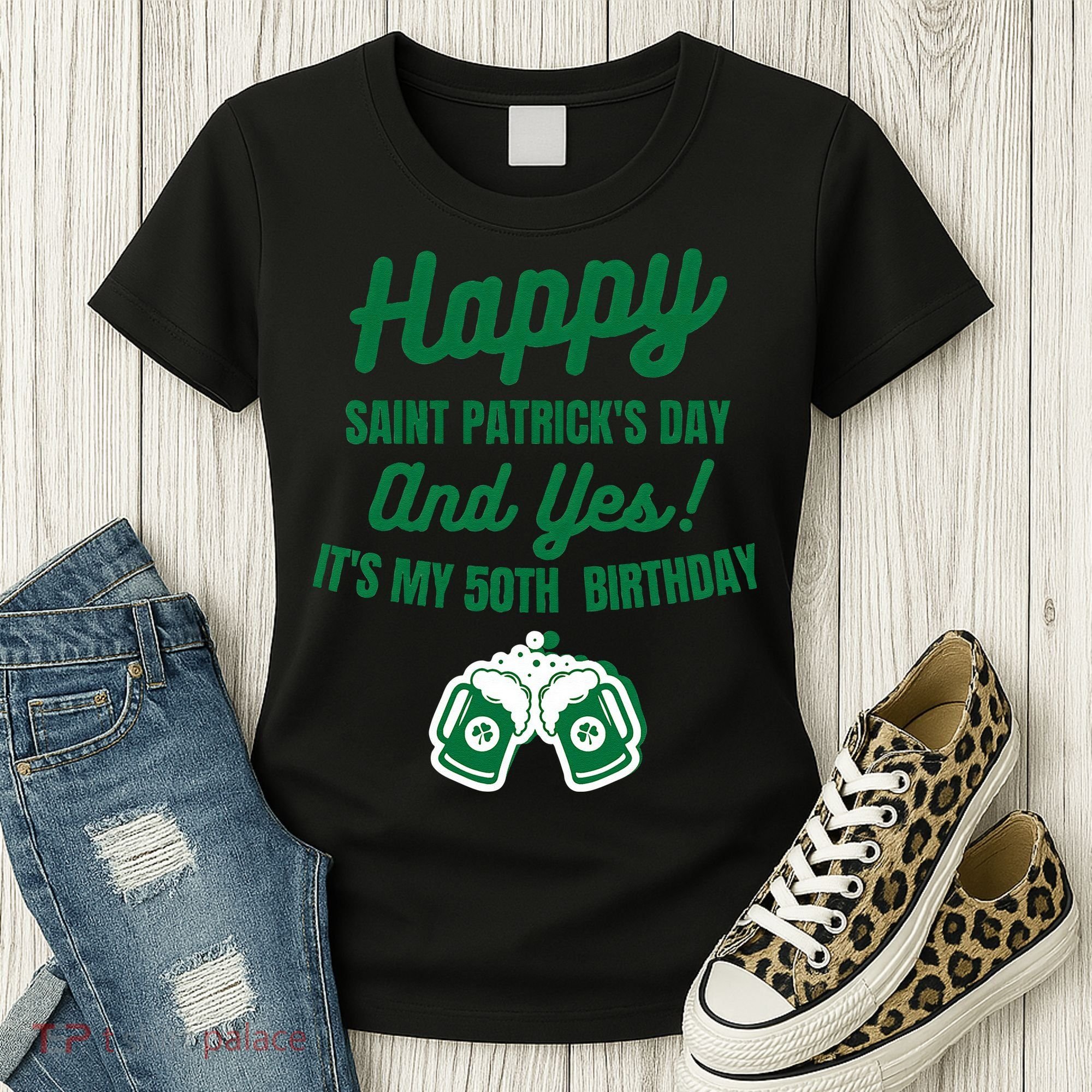 Happy Saint Patrick's Day, Funny 50th Birthday Party Gift Women's T-Shirt