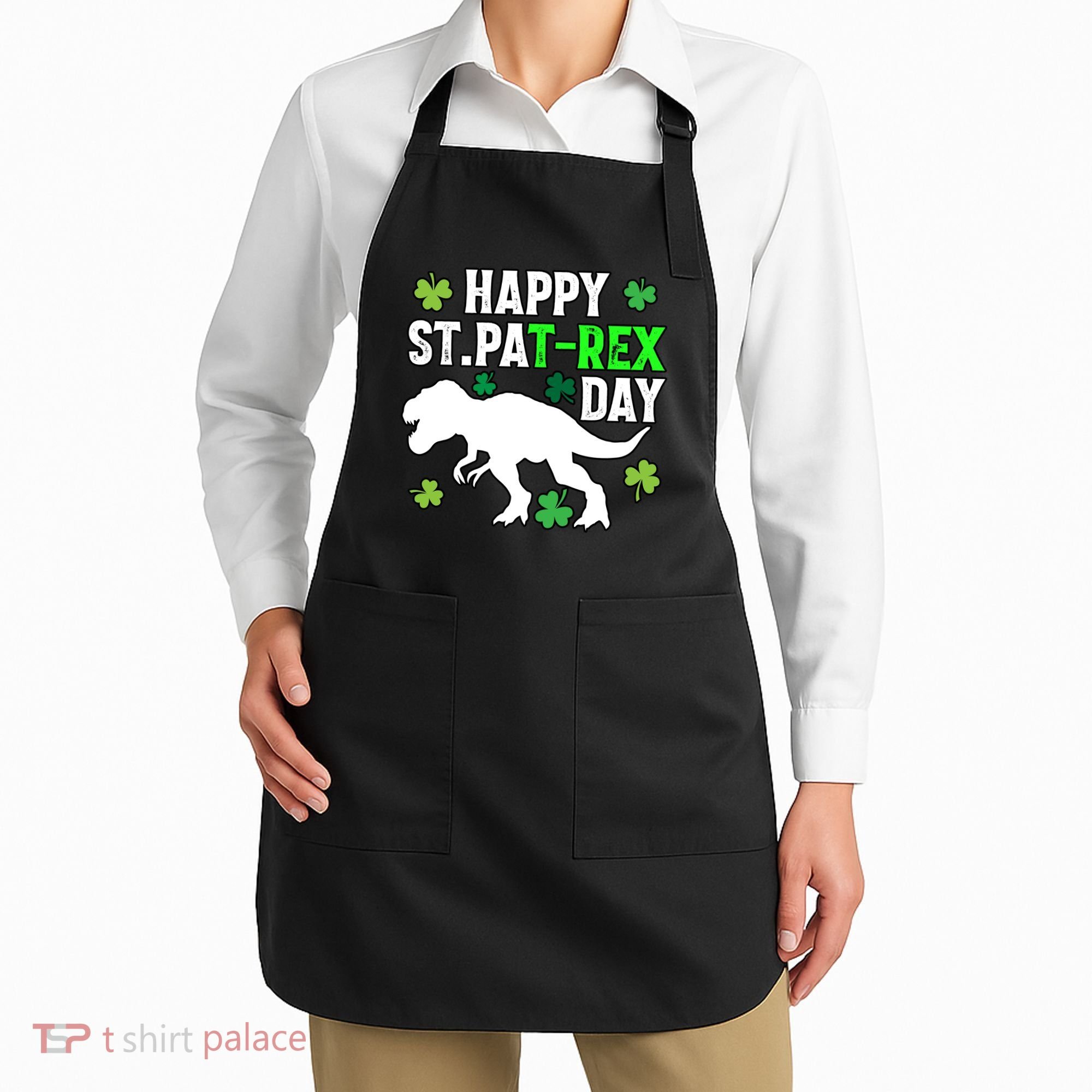 Happy St Pat Rex Day Irish Shamrocks Patricks Boy Gifts Apron