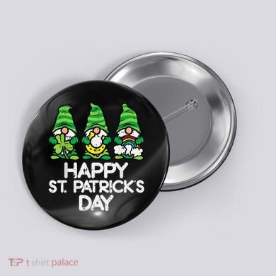 Happy St Patricks Day, St Paddys Day, Funny St Pattys Day Gnomes Button