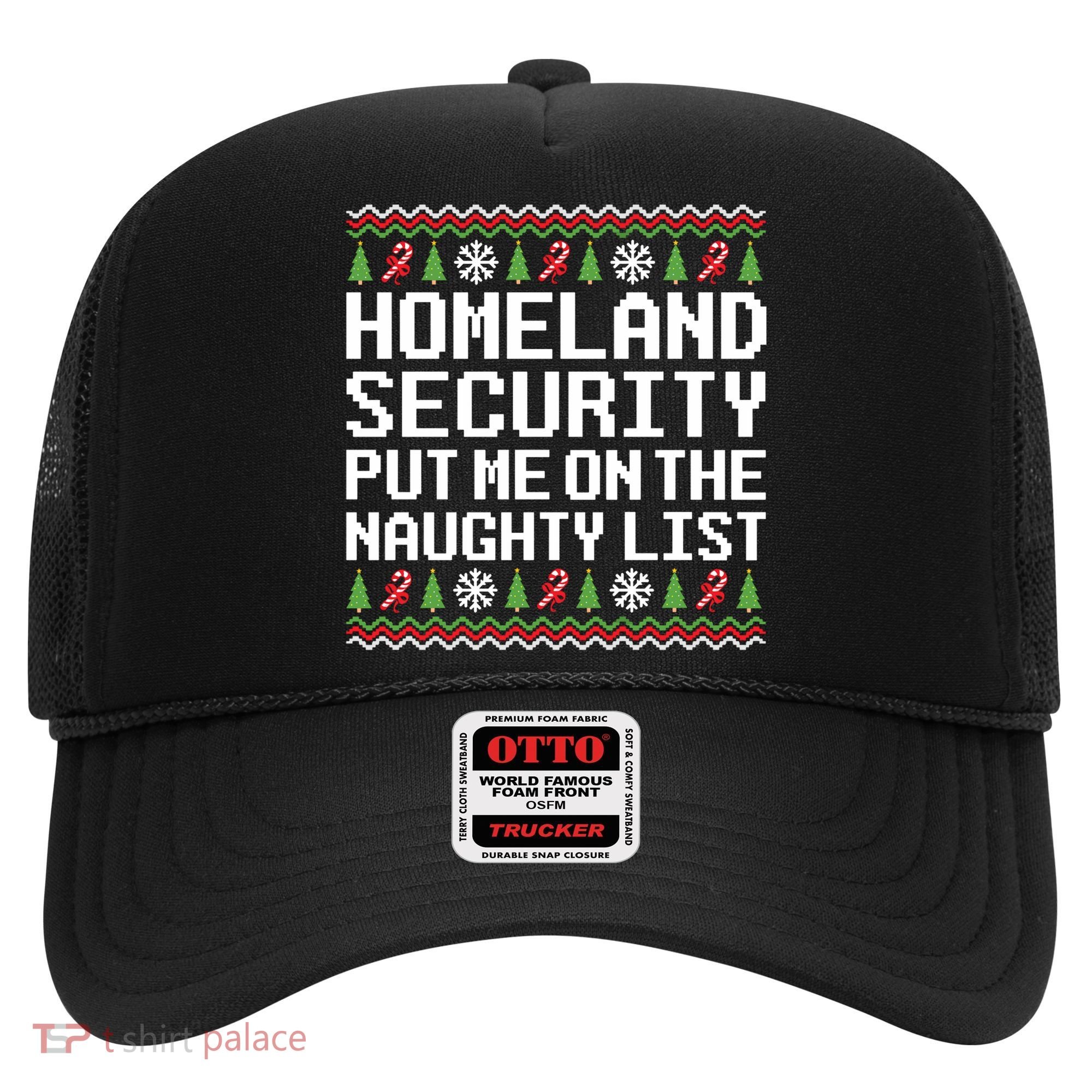 Homeland Security Put Me On The Naughty List Ugly Christmas Hat