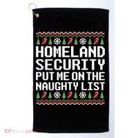 Homeland Security Put Me On The Naughty List Ugly Christmas Golf Towel thumb 0