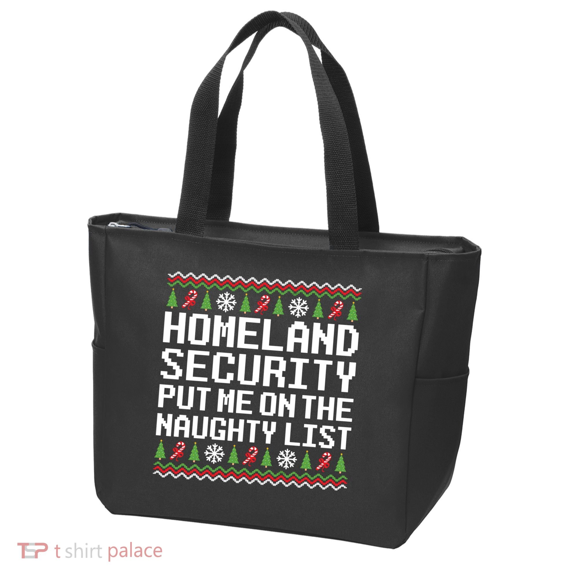 Homeland Security Put Me On The Naughty List Ugly Christmas Tote Bag