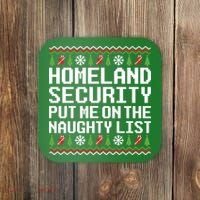 Homeland Security Put Me On The Naughty List Ugly Christmas Coaster thumb 0