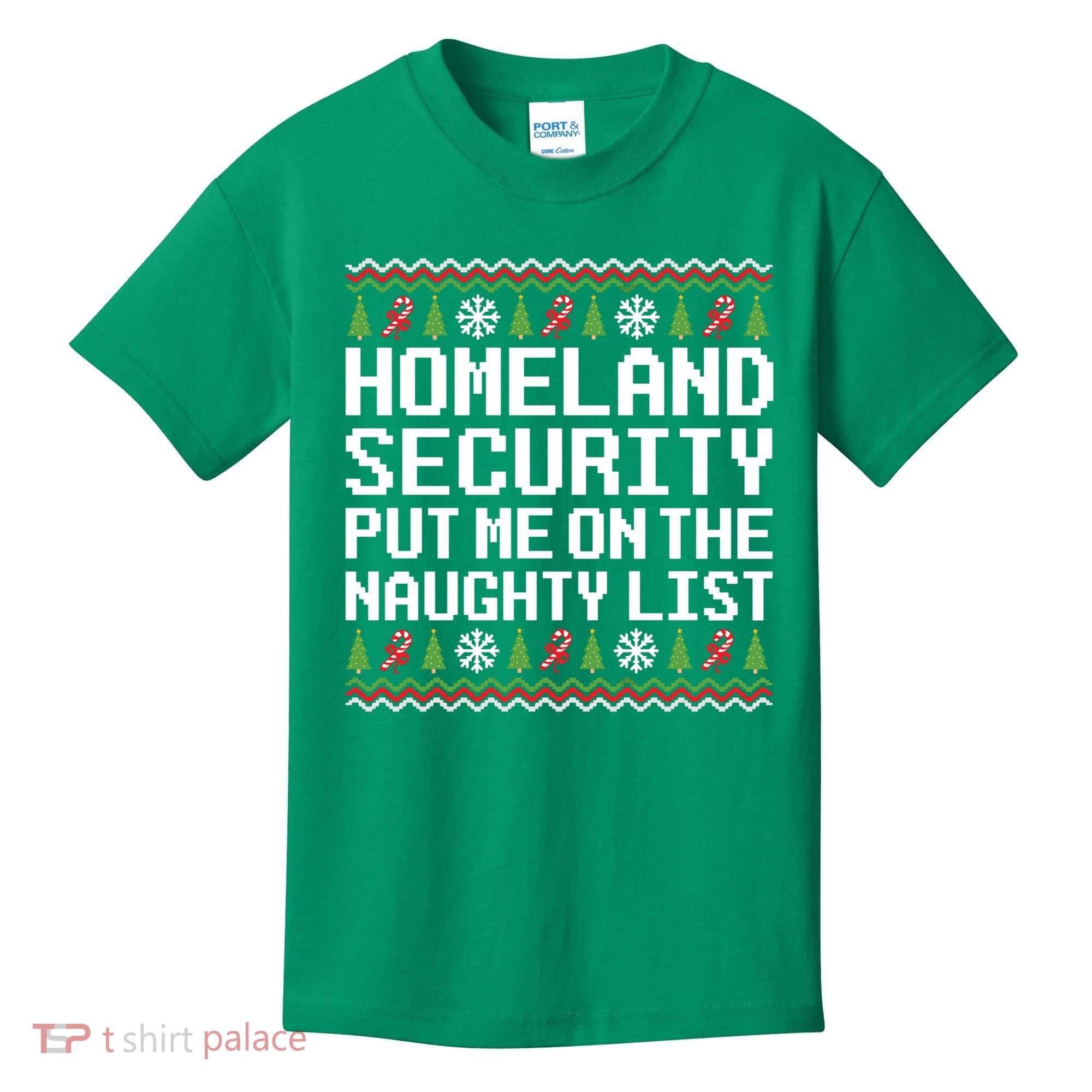 Homeland Security Put Me On The Naughty List Ugly Christmas Kids T-Shirt