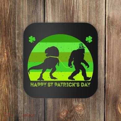Happy St PaT-Rex Dinosaur Saint Patrick's Day Bigfoot sunset Coaster