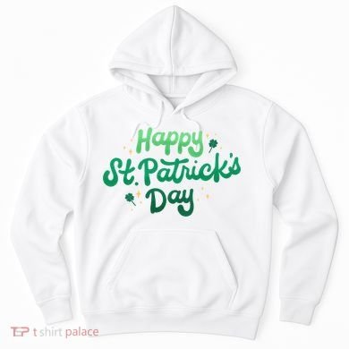 Happy St Patrick's Day Holiday Gift Hoodie