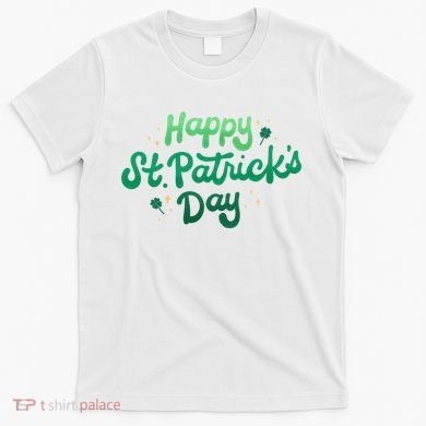 Happy St Patrick's Day Holiday Gift T-Shirt