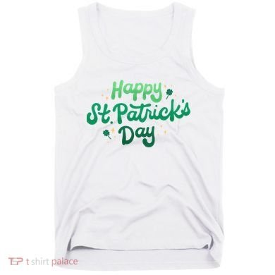 Happy St Patrick's Day Holiday Gift Tank Top