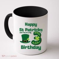 Happy St Patricks Day And Yes ItS My 3rd Birthday Coffee Mug thumb 0