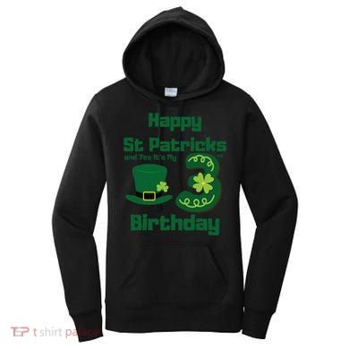 Happy St Patricks Day And Yes ItS My 3rd Birthday Women's Hoodie