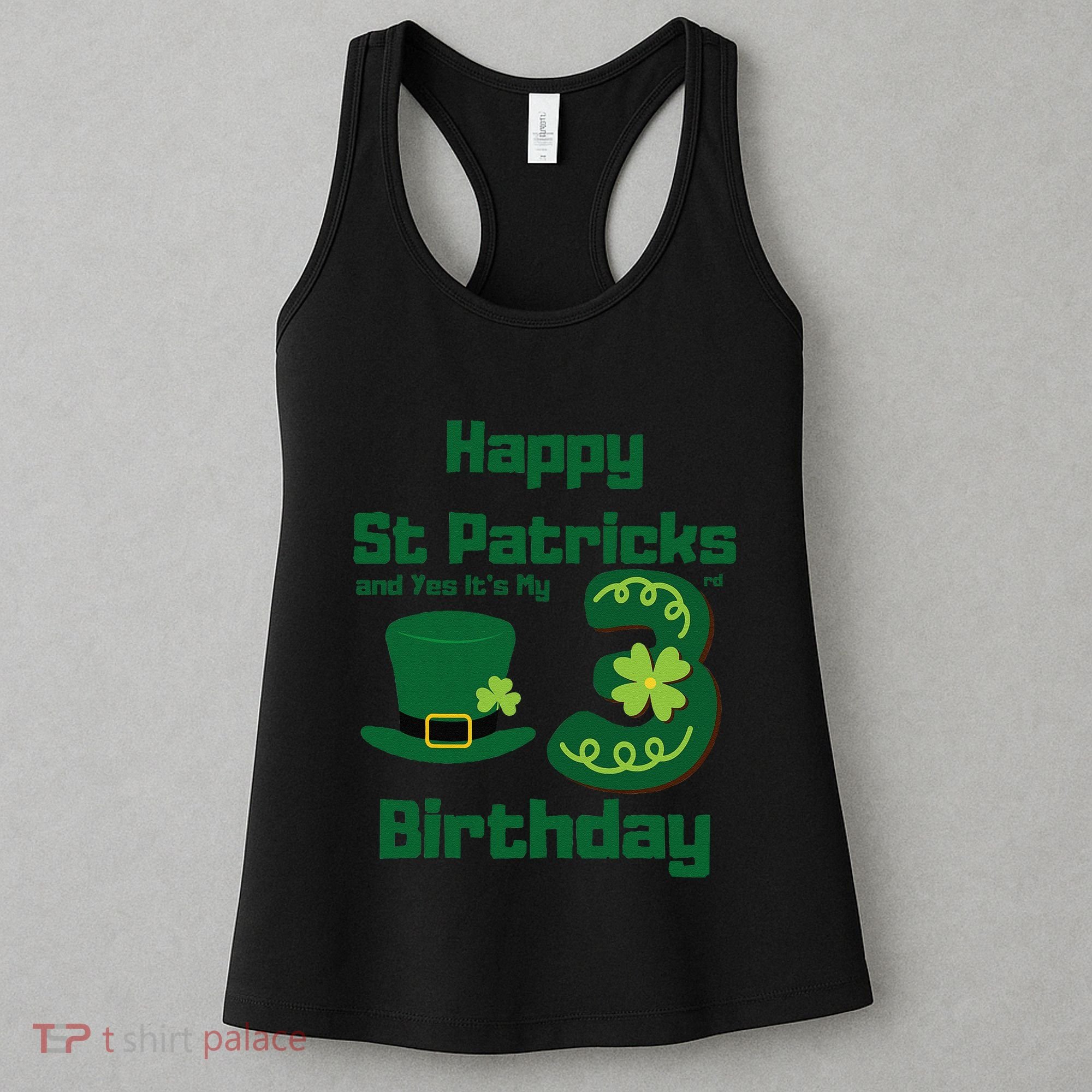 Happy St Patricks Day And Yes ItS My 3rd Birthday Women's Tank Top