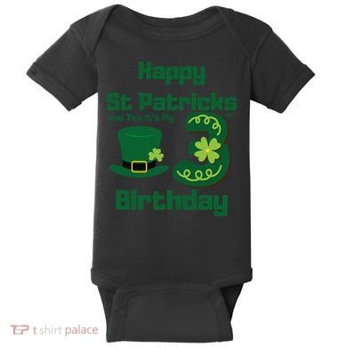 Happy St Patricks Day And Yes ItS My 3rd Birthday Baby Bodysuit