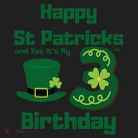 Happy St Patricks Day And Yes ItS My 3rd Birthday Hat thumb 2