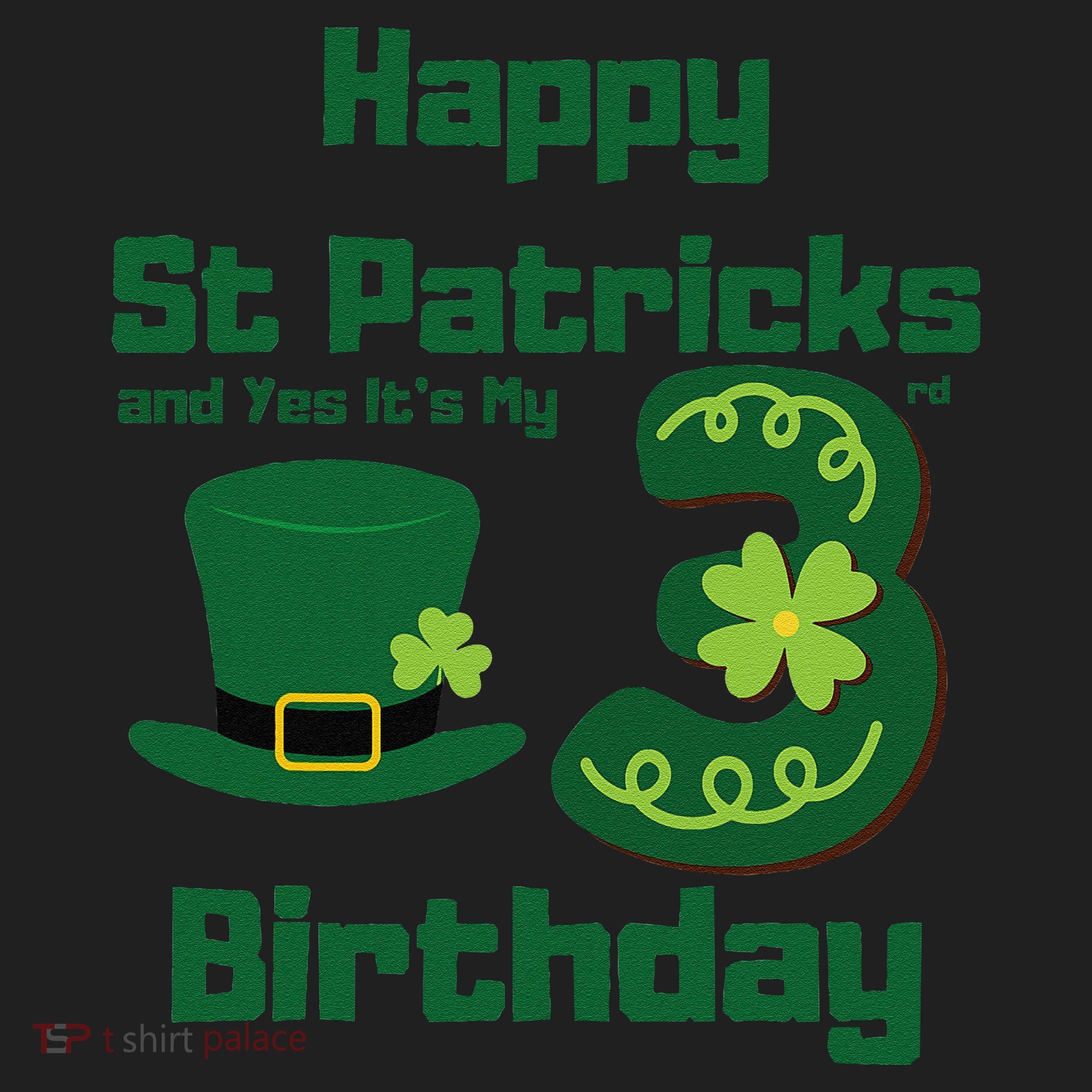 Happy St Patricks Day And Yes ItS My 3rd Birthday Golf Towel