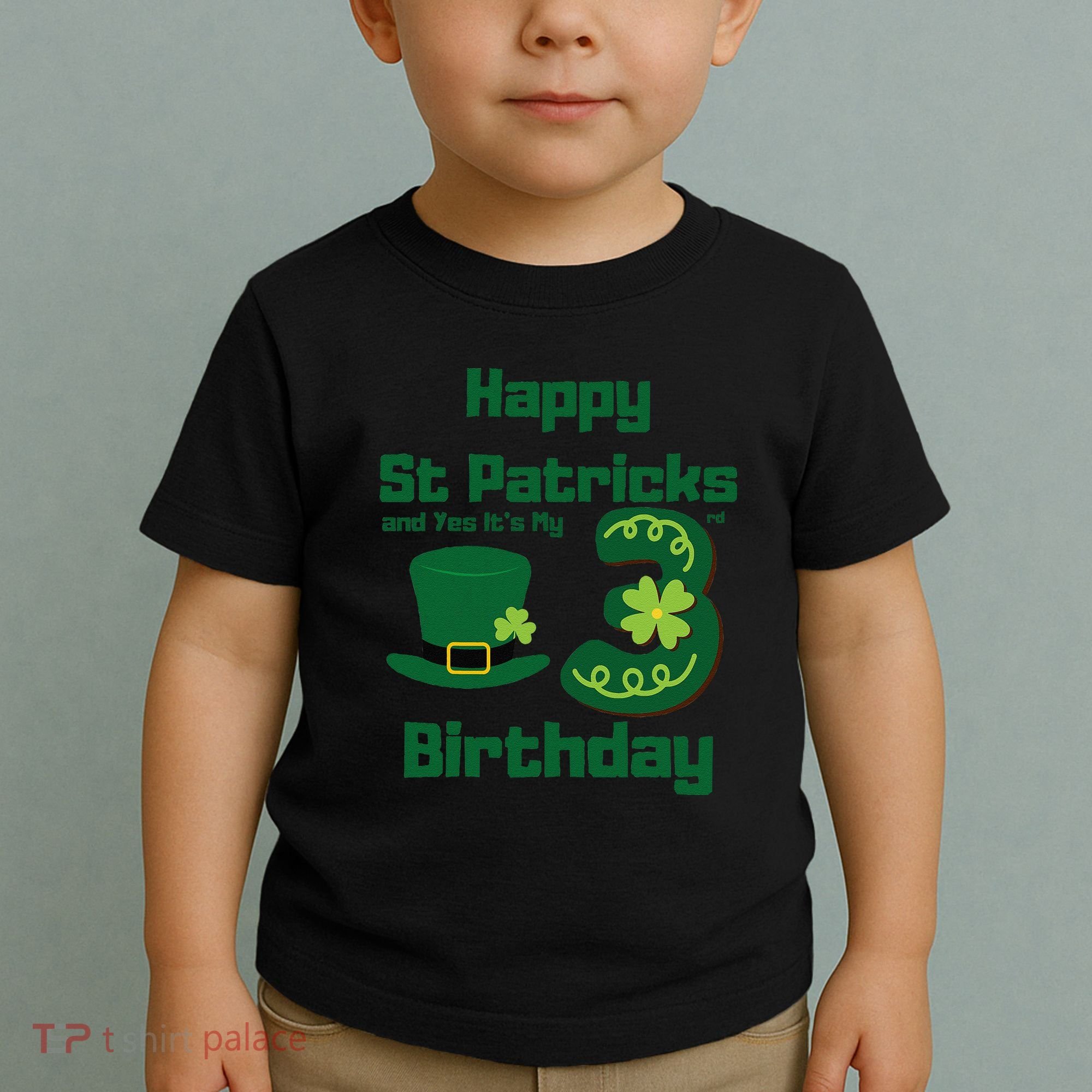 Happy St Patricks Day And Yes ItS My 3rd Birthday Toddler T-Shirt