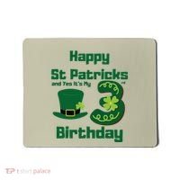 Happy St Patricks Day And Yes ItS My 3rd Birthday Mousepad thumb 0