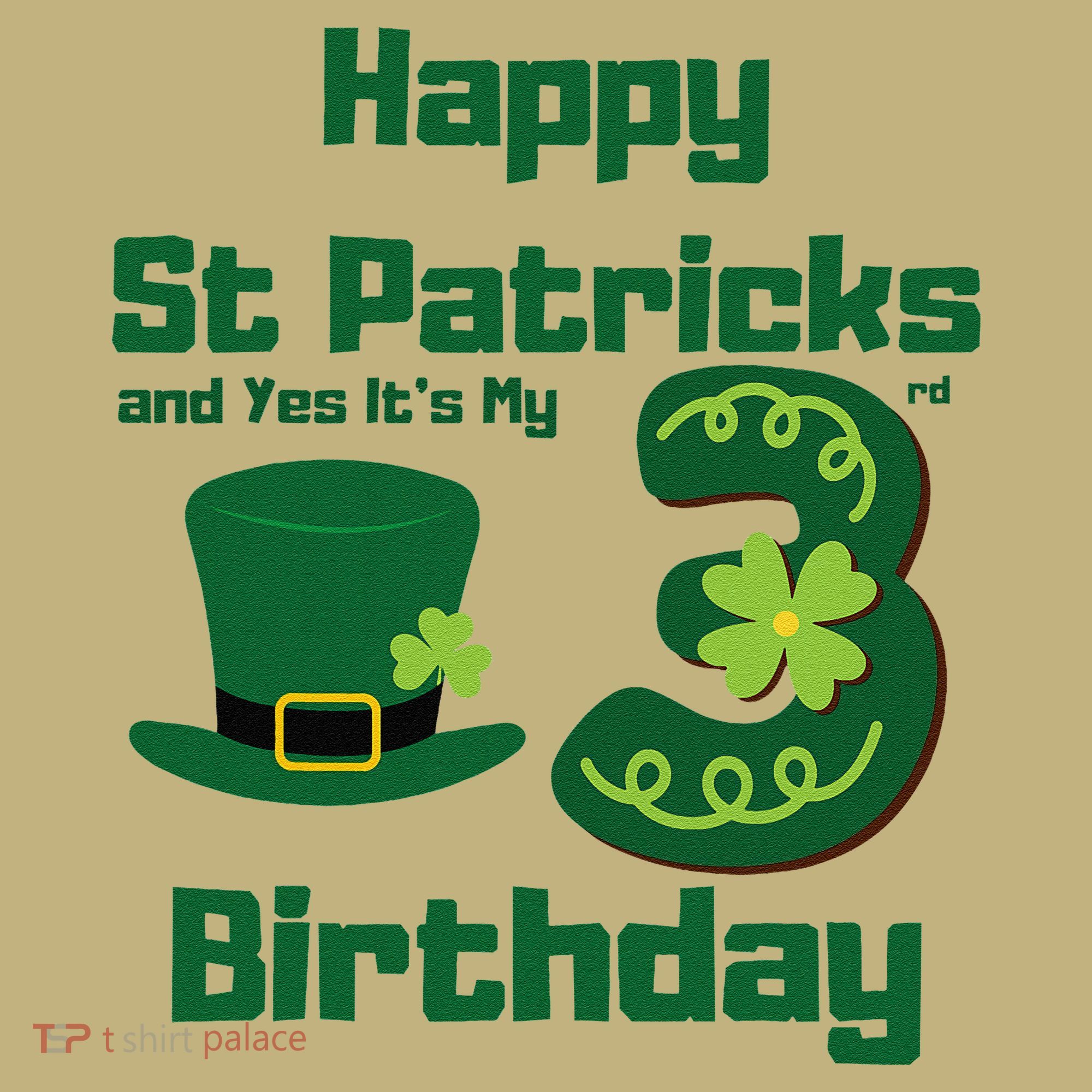 Happy St Patricks Day And Yes ItS My 3rd Birthday Kids T-Shirt