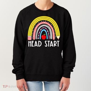Head Start Rainbow Headstart Teacher First Day Of School Women's Sweatshirt