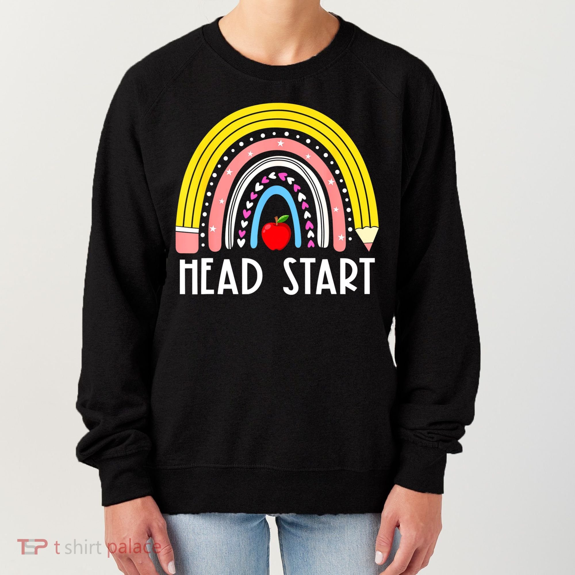 Head Start Rainbow Headstart Teacher First Day Of School Women's Sweatshirt