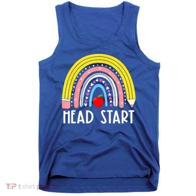 Head Start Rainbow Headstart Teacher First Day Of School Tank Top