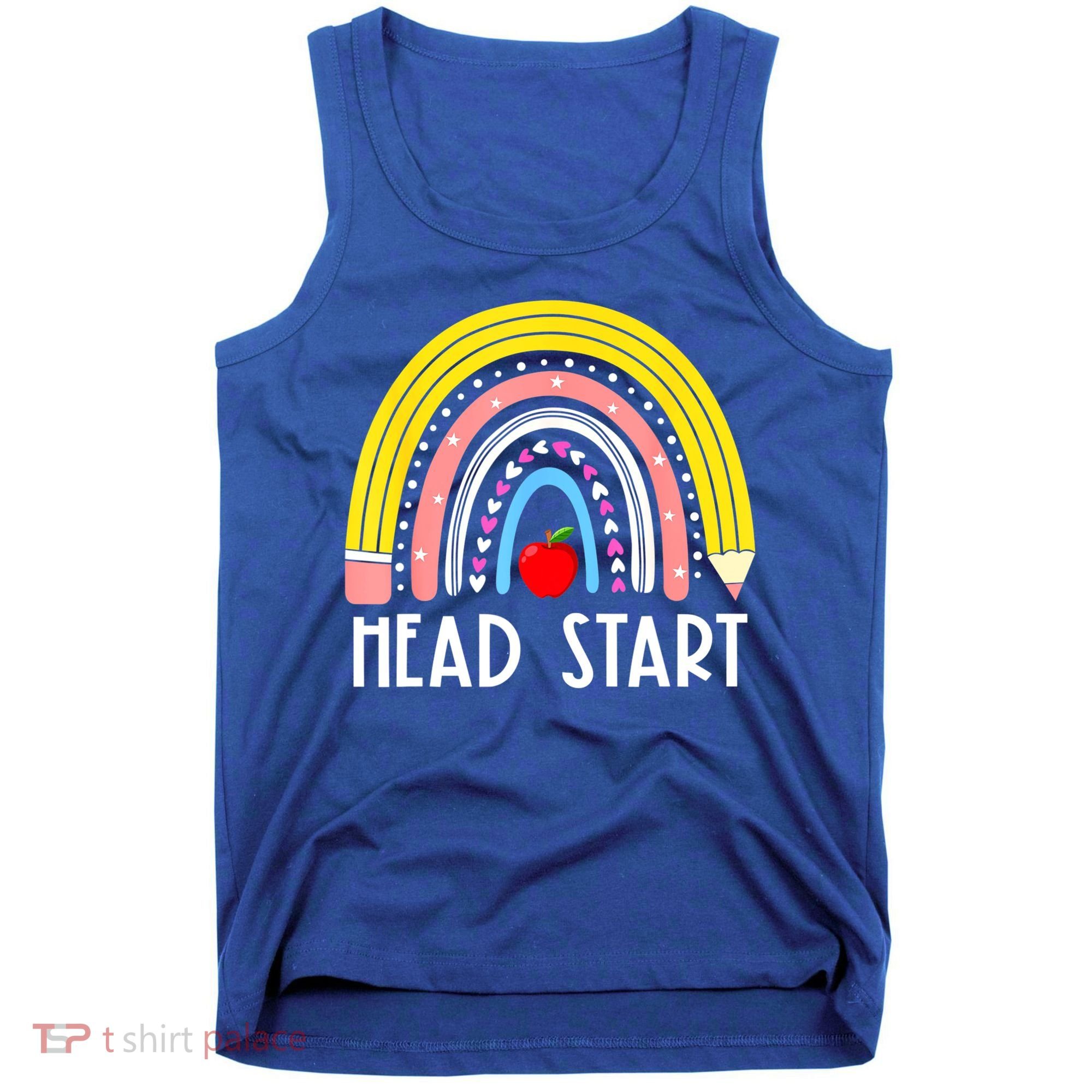Head Start Rainbow Headstart Teacher First Day Of School Tank Top