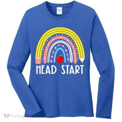 Head Start Rainbow Headstart Teacher First Day Of School Women's Long Sleeve Shirt