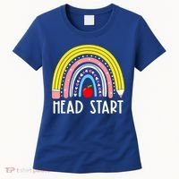 Head Start Rainbow Headstart Teacher First Day Of School Women's T-Shirt thumb 0