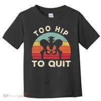 Hip Surgery Recovery Hip Replacement Recovery Toddler T-Shirt thumb 0