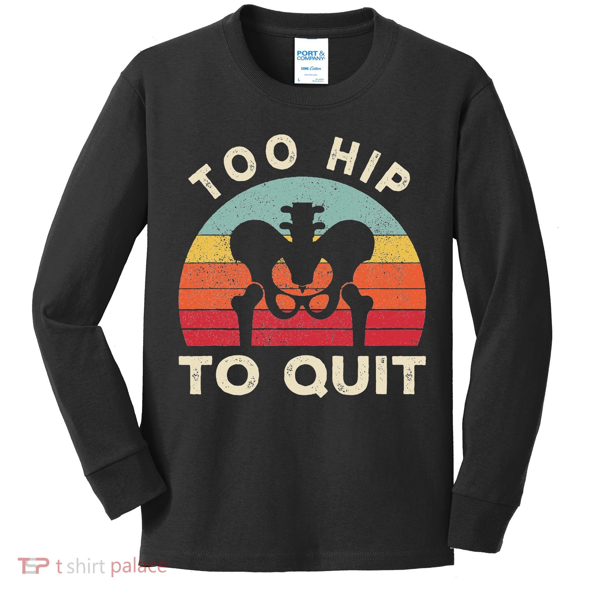 Hip Surgery Recovery Hip Replacement Recovery Kids Long Sleeve Shirt